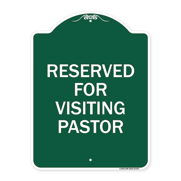 Signmission Designer Series Reserved for Visiting Pastor, Green & White Aluminum Sign, 18" x 24", GW-1824-23167 A-DES-GW-1824-23167 - main